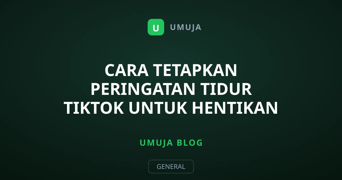Cara Tetapkan Peringatan Tidur TikTok untuk Hentikan Skrol Malam